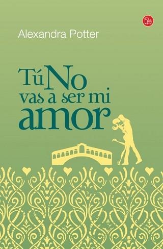 TU NO VAS A SER MI AMOR | 9788466325653 | POTTER, ALEXANDRA | Llibreria Aqualata | Comprar llibres en català i castellà online | Comprar llibres Igualada