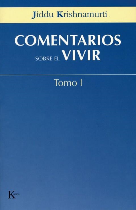 COMENTARIOS SOBRE EL VIVIR TOMO I (SABIDURIA PERENNE) | 9788472456037 | KRISHNAMURTI, JIDDU | Llibreria Aqualata | Comprar llibres en català i castellà online | Comprar llibres Igualada