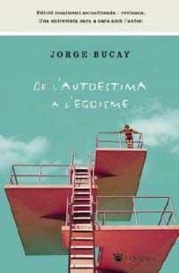 DE L'AUTOESTIMA A L'EGOISME (MAGRANA 98) | 9788478715480 | BUCAY, JORGE | Llibreria Aqualata | Comprar llibres en català i castellà online | Comprar llibres Igualada