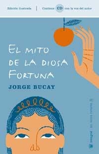 MITO DE LA DIOSA FORTUNA, EL (LLIBRE + CD) | 9788478716852 | BUCAY, JORGE | Llibreria Aqualata | Comprar llibres en català i castellà online | Comprar llibres Igualada