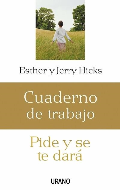 PIDE Y SE TE DARA. CUADERNO DE TRABAJO (PSICOLOGIA APLICADA) | 9788479536206 | HICKS, JERRY | Llibreria Aqualata | Comprar llibres en català i castellà online | Comprar llibres Igualada