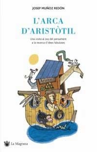 ARCA D'ARISTOTIL, L' (MAGRANA ORIGENS 106) | 9788478715367 | MUÑOZ REDONDO, JOSEP | Llibreria Aqualata | Comprar llibres en català i castellà online | Comprar llibres Igualada