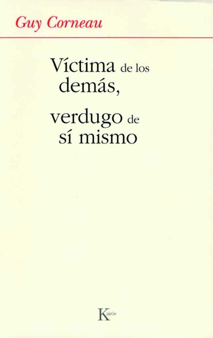 VICTIMA DE LOS DEMAS. VERDUGO DE SI MISMO | 9788472456280 | CORNEAU, GUY | Llibreria Aqualata | Comprar llibres en català i castellà online | Comprar llibres Igualada