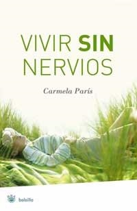 VIVIR SIN NERVIOS (RBA BOLSILLO AUTOAYUDA) | 9788478718696 | PARIS, CARMELA | Llibreria Aqualata | Comprar llibres en català i castellà online | Comprar llibres Igualada