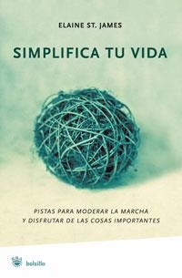 SIMPLIFICA TU VIDA (RBA BOLSILLO) | 9788478719266 | JAMES, ELAINE ST | Llibreria Aqualata | Comprar llibres en català i castellà online | Comprar llibres Igualada