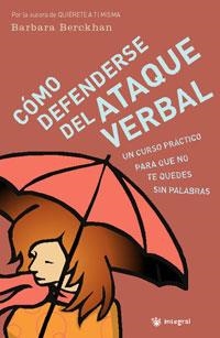 COMO DEFENDERSE DE LOS ATAQUES VERBALES | 9788478719235 | BERCKMAN, BARBARA | Llibreria Aqualata | Comprar llibres en català i castellà online | Comprar llibres Igualada