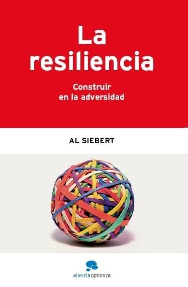 RESILIENCIA, LA (OPTIMIZA) | 9788493521295 | SIEBERT, AL | Llibreria Aqualata | Comprar llibres en català i castellà online | Comprar llibres Igualada