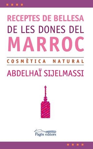 RECEPTES DE BELLESA DE LES DONES DEL MARROC | 9788497794961 | SIJELMASSI, ABDELHAÏ | Llibreria Aqualata | Comprar llibres en català i castellà online | Comprar llibres Igualada