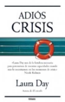 ADIOS CRISIS | 9788466631136 | DAY, LAURA | Llibreria Aqualata | Comprar llibres en català i castellà online | Comprar llibres Igualada