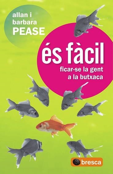 ES FACIL FICAR-SE LA GENT A LA BUTXACA | 9788493559076 | PEASE, ALLAN/PEASE, BARBARA | Llibreria Aqualata | Comprar llibres en català i castellà online | Comprar llibres Igualada