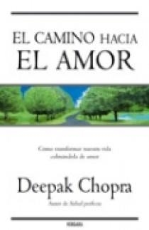 CAMINO HACIA EL AMOR, EL | 9788466631792 | CHOPRA, DEEPAK | Llibreria Aqualata | Comprar llibres en català i castellà online | Comprar llibres Igualada