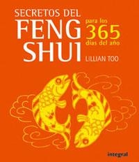 SECRETOS DEL FENG SHUI PARA LOS 365 DIAS DEL AÑO | 9788478718917 | TOO, LILLIAN | Llibreria Aqualata | Comprar llibres en català i castellà online | Comprar llibres Igualada