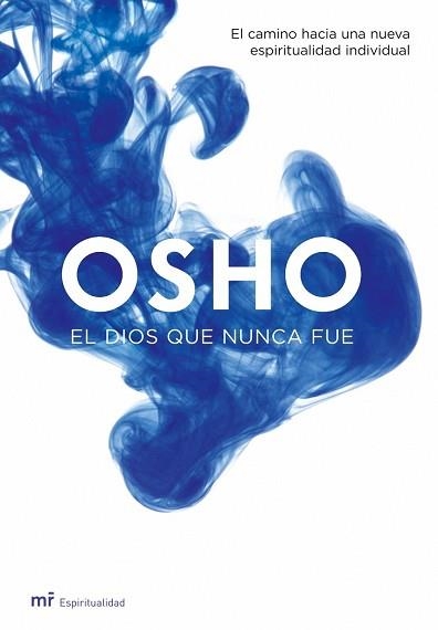 DIOS QUE NUNCA FUE, EL | 9788427033603 | OSHO | Llibreria Aqualata | Comprar llibres en català i castellà online | Comprar llibres Igualada