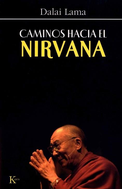 CAMINOS HACIA EL NIRVANA | 9788472456594 | DALAI LAMA | Llibreria Aqualata | Comprar llibres en català i castellà online | Comprar llibres Igualada