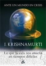 ANTE UN MUNDO EN CRISIS | 9788484452058 | KRISHNAMURTI, J | Llibreria Aqualata | Comprar llibres en català i castellà online | Comprar llibres Igualada