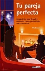 TU PAREJA PERFECTA : GUIA PRACTICA PARA DESCUBRIR AFINIDADES | 9788475563770 | STEPHEN, SALLY (1970- ) | Llibreria Aqualata | Comprar llibres en català i castellà online | Comprar llibres Igualada