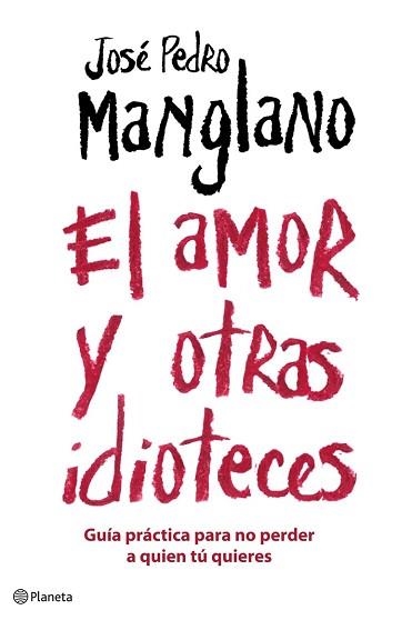 AMOR Y OTRAS IDIOTECES, EL | 9788408075677 | MANGLANO, JOSE PEDRO | Llibreria Aqualata | Comprar llibres en català i castellà online | Comprar llibres Igualada