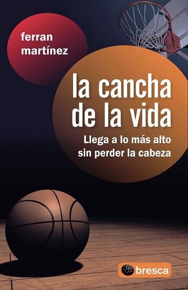 CANCHA DE LA VIDA, LA | 9788493559021 | MARTINEZ GARRIGA, FERRAN (1968- ) | Llibreria Aqualata | Comprar llibres en català i castellà online | Comprar llibres Igualada