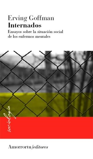 INTERNADOS. ENSAYOS SOBRE LA SITUACION SOCIAL ENF. MENTALES | 9789505180288 | GOFFMAN, ERVING | Llibreria Aqualata | Comprar llibres en català i castellà online | Comprar llibres Igualada