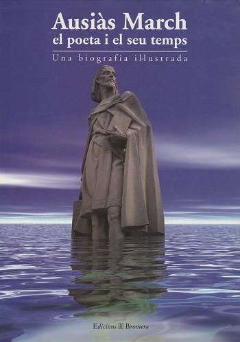 AUSIAS MARCH. EL POETA I EL SEU TEMPS | 9788476603437 | VICTOR GOMEZ LABRADO/RAFAEL MATOSES CUQUERELLA | Llibreria Aqualata | Comprar llibres en català i castellà online | Comprar llibres Igualada