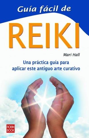 REIKI (GUIA FACIL) | 9788479272531 | HALL, MARI | Llibreria Aqualata | Comprar llibres en català i castellà online | Comprar llibres Igualada