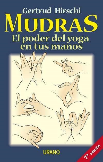 MUDRAS, EL PODER DEL YOGA EN TUS MANOS | 9788479533403 | HIRSCHI, GERTRUD | Llibreria Aqualata | Comprar llibres en català i castellà online | Comprar llibres Igualada