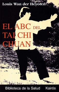 ABC DEL TAI CHI CHUAN, EL (BIB. DE LA SALUD) | 9788472454828 | WAN DER HEYOTEN, LOUIS | Llibreria Aqualata | Comprar llibres en català i castellà online | Comprar llibres Igualada