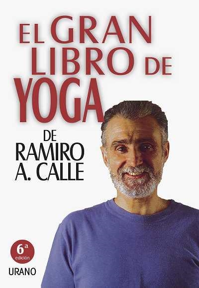 GRAN LIBRO DEL YOGA, EL | 9788479533137 | CALLE, RAMIRO | Llibreria Aqualata | Comprar llibres en català i castellà online | Comprar llibres Igualada