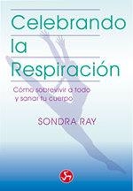 CELEBRANDO LA RESPIRACION | 9788488066015 | ROY, SONDRA | Llibreria Aqualata | Comprar llibres en català i castellà online | Comprar llibres Igualada