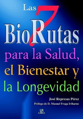 7 BIORUTAS PARA LA SALUD, EL BIENESTAR Y LA LONGETIVIDAD | 9788466207072 | REPRESAS PEREZ, JOSE | Llibreria Aqualata | Comprar llibres en català i castellà online | Comprar llibres Igualada