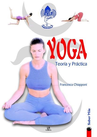 YOGA, TEORIA Y PRACTICA | 9788466201438 | CHIAPPONI, FRANCESCA | Llibreria Aqualata | Comprar llibres en català i castellà online | Comprar llibres Igualada