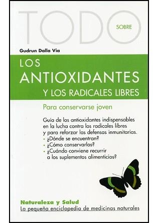 ANTIOXIDANTES Y LOS RADICALES LIBRES, LOS (TODO SOBRE 7) | 9788496194007 | DALLA VIA, GUDRUN | Llibreria Aqualata | Comprar llibres en català i castellà online | Comprar llibres Igualada