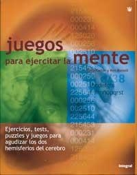 JUEGOS PARA EJERCITAR LA MENTE. EJERCICIOS, TESTS, PUZZLES Y | 9788479019518 | CARTER, PHILLIP / RUSSEL, KENNETH A. | Llibreria Aqualata | Comprar llibres en català i castellà online | Comprar llibres Igualada