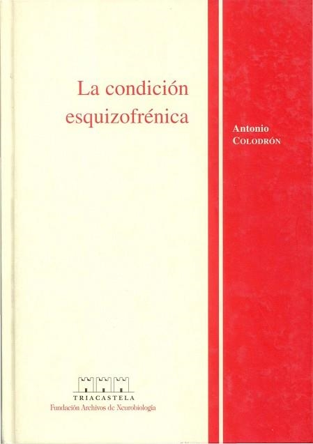 CONDICION ESQUIZOFRENICA, LA | 9788495840059 | COLODRON, ANTONIO | Llibreria Aqualata | Comprar llibres en català i castellà online | Comprar llibres Igualada