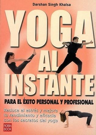 YOGA AL INSTANTE | 9788479276928 | SINGH KHALSA, DHARMA | Llibreria Aqualata | Comprar llibres en català i castellà online | Comprar llibres Igualada