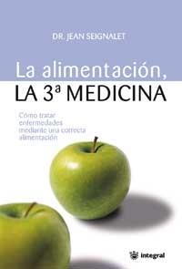 ALIMENTACION, LA. LA 3A MEDICINA | 9788478711345 | SEIGNALET, DR. JEAN | Llibreria Aqualata | Comprar llibres en català i castellà online | Comprar llibres Igualada