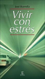 VIVIR CON ESTRES (PRACTICO) | 9788467017625 | BUENDIA, JOSE | Llibreria Aqualata | Comprar libros en catalán y castellano online | Comprar libros Igualada