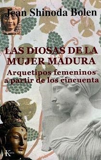 DIOSAS DE LA MUJER MADURA, LAS (PSICOLOGIA) | 9788472455320 | SHINODA, JEAN | Llibreria Aqualata | Comprar llibres en català i castellà online | Comprar llibres Igualada