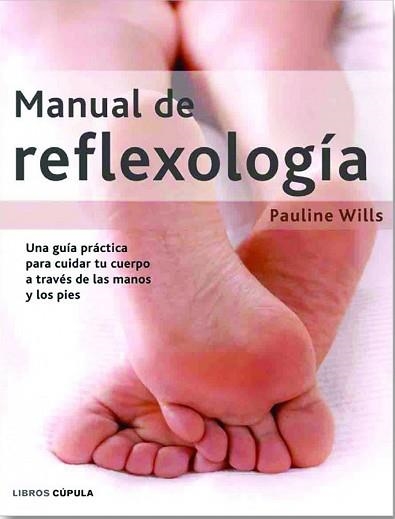 MANUAL DE REFLEXOLOGIA | 9788448047054 | WILLS, PAULINE | Llibreria Aqualata | Comprar libros en catalán y castellano online | Comprar libros Igualada