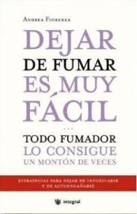 DEJAR DE FUMAR ES MUY FACIL ... CADA FUMADOR (INSPIRACIONES) | 9788478714100 | FIORENZA, ANDREA | Llibreria Aqualata | Comprar llibres en català i castellà online | Comprar llibres Igualada