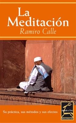 MEDITACIÓN, LA | 9788495537522 | CALLE, RAMIRO A. | Llibreria Aqualata | Comprar llibres en català i castellà online | Comprar llibres Igualada