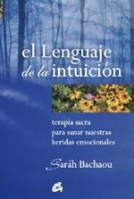 LENGUAJE DE LA INTUICION, EL | 9788484451174 | BACHAOU, SARAH | Llibreria Aqualata | Comprar llibres en català i castellà online | Comprar llibres Igualada