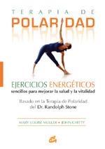 TERAPIA DE POLARIDAD : EJERCICIOS ENERGETICOS SENCILLOS PARA | 9788484451266 | MULLER, MARY LOUISE | Llibreria Aqualata | Comprar llibres en català i castellà online | Comprar llibres Igualada