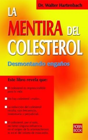 MENTIRA DEL COLESTEROL, LA | 9788479278014 | HARTENBACH, WALL | Llibreria Aqualata | Comprar llibres en català i castellà online | Comprar llibres Igualada