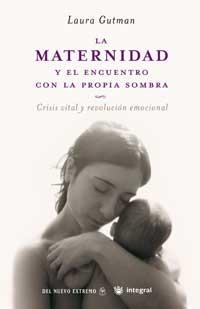 MATERNIDAD Y EL ENCUENTRO CON LA PROPIA SOMBRA | 9788478715855 | GUTMAN, LAURA | Llibreria Aqualata | Comprar llibres en català i castellà online | Comprar llibres Igualada