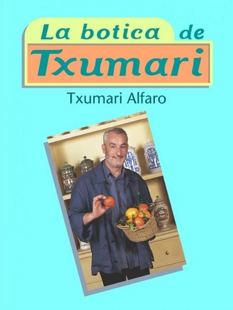 BOTICA DE TXUMARI, LA | 9788401379536 | ALFARO, TXUMARI | Llibreria Aqualata | Comprar libros en catalán y castellano online | Comprar libros Igualada