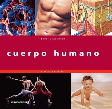 CUERPO HUMANO (BIBLIOTECA VISUAL) | 9788448047337 | MCMILLAN, BEVERLY | Llibreria Aqualata | Comprar llibres en català i castellà online | Comprar llibres Igualada