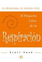 PEQUEÑO LIBRO DE LA RESPIRACION, EL | 9788496111127 | SHAW, SCOTT | Llibreria Aqualata | Comprar llibres en català i castellà online | Comprar llibres Igualada