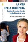 VEU EN LA DOCENCIA, LA | 9788478274826 | CORTAZAR, M. ISABEL | Llibreria Aqualata | Comprar llibres en català i castellà online | Comprar llibres Igualada