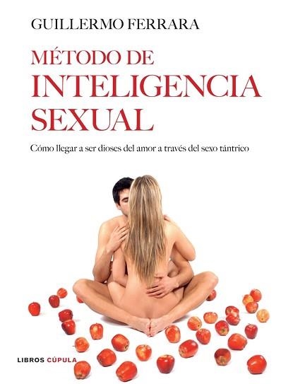 METODO DE INTELIGENCIA SEXUAL | 9788448047542 | FERRARA, GUILLERMO | Llibreria Aqualata | Comprar libros en catalán y castellano online | Comprar libros Igualada